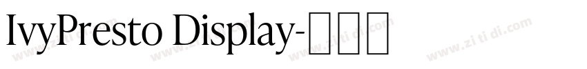 IvyPresto Display字体转换 IvyPresto Display字体转换
